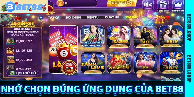 Nhớ chọn đúng ứng dụng của bet88